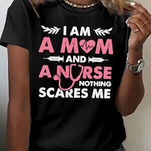 A Mom A Nurse Print T-shirt, Short Sleeve Crew Neck Casual Top